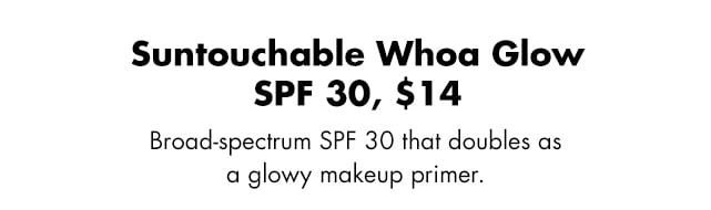 Broad-spectrum SPF 30 that doubles as a glowy makeup primer