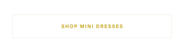Shop mini dresses
