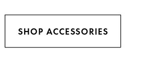 SHOP ACCESSORIES