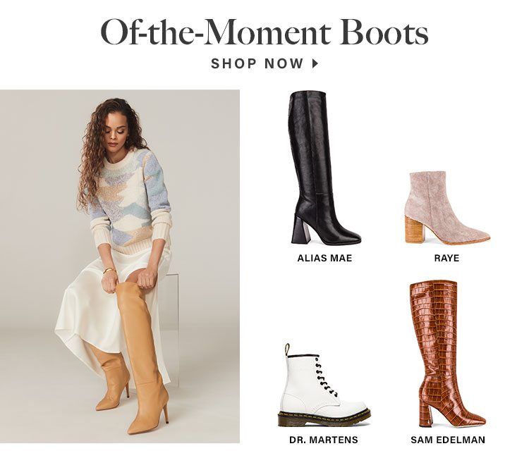 Of-the-Moment Boots - Shop Now