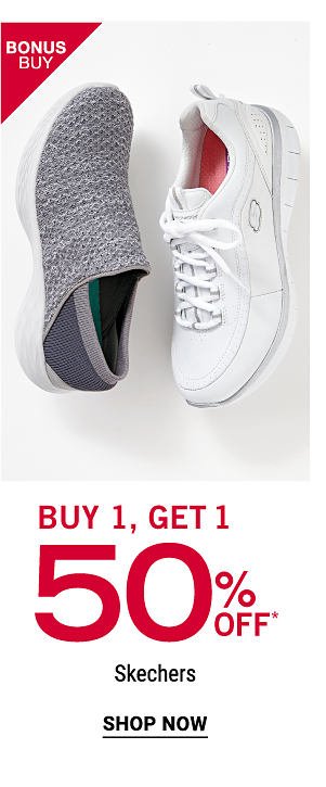 Bonus Buy - Buy 1, Get 1 50% off* Skechers. Shop Now.