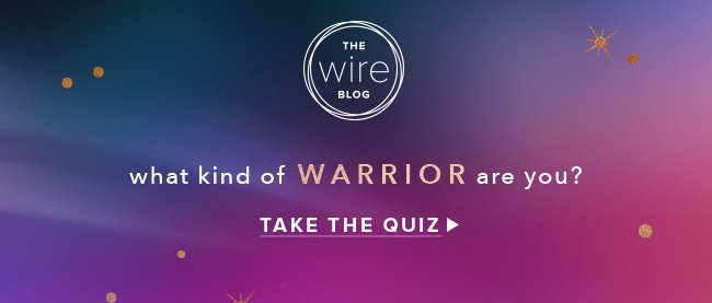 On The Wire: What kind of warrior are you? Take the quiz >