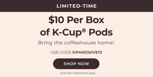 $10 per box of pods with code SIPANDSAVE10