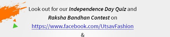 Participate in independence Day and Raksha Bandhan Contests on FB & Insta. Click now!