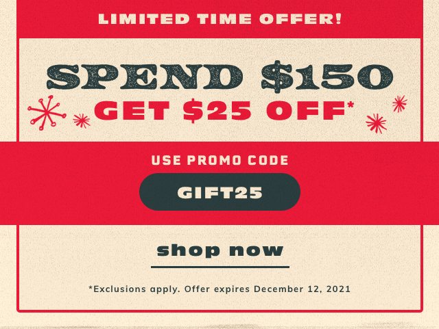 Spend $150 get $25 off 