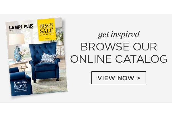 Get Inspired - Browse Our Online Catalog - View Now