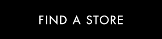 FIND A STORE