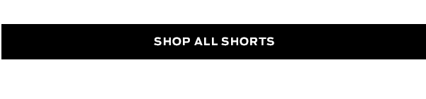 Shop All Shorts >