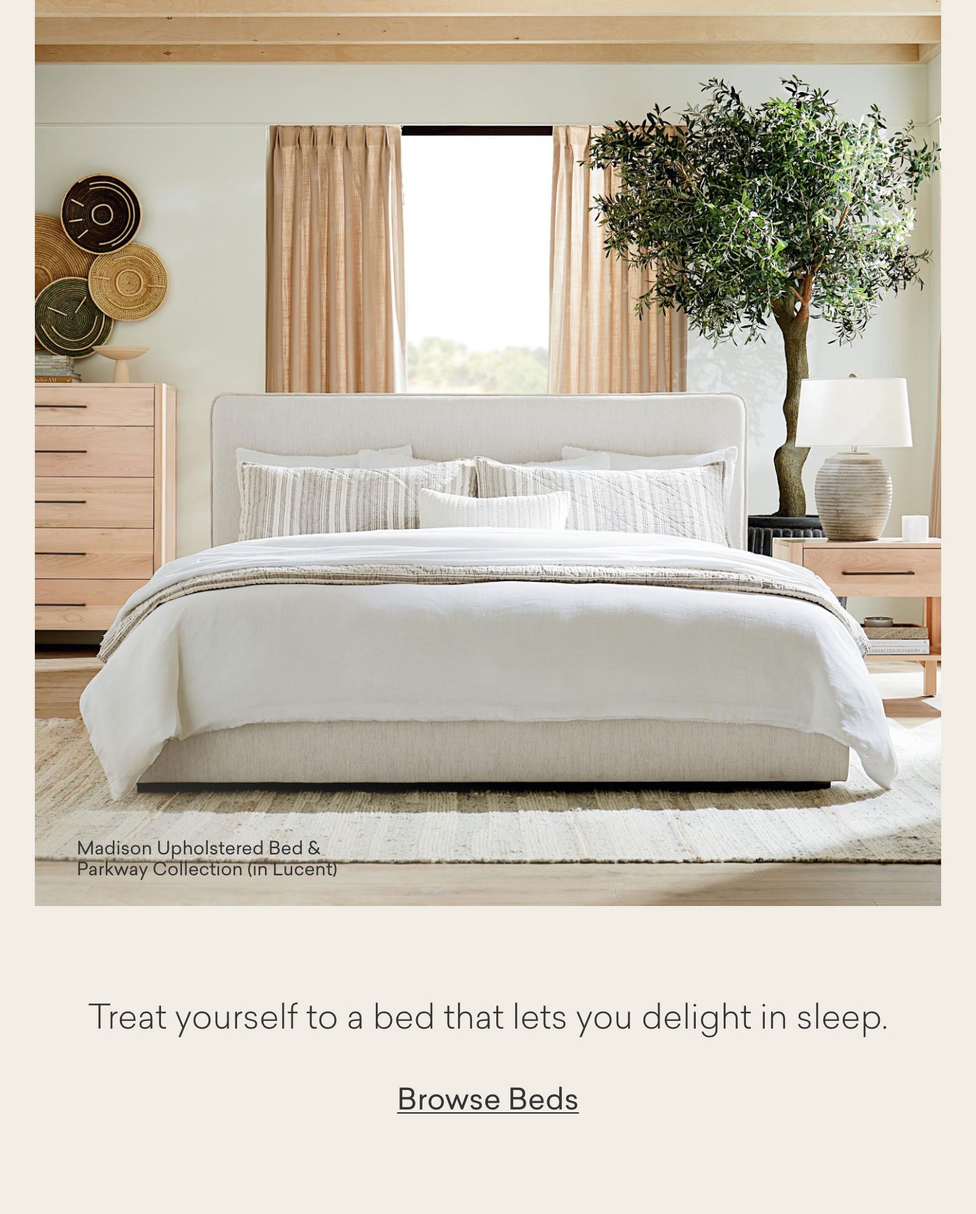 Treat yourself to a bed that lets you delight in sleep. Browse Beds