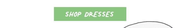Shop Dresses