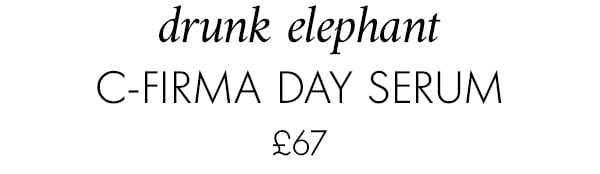drunk elephant C-Firma Day Serum £67
