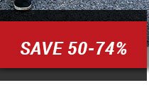 Save 50-74%