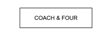 COACH & FOUR