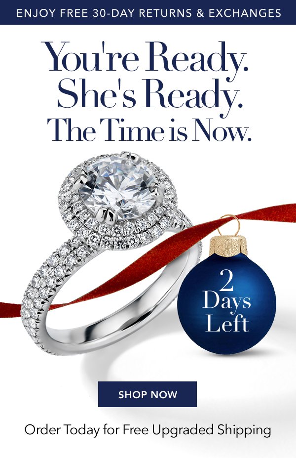 You’re Ready. She’s Ready. Shop Engagement Rings Now.