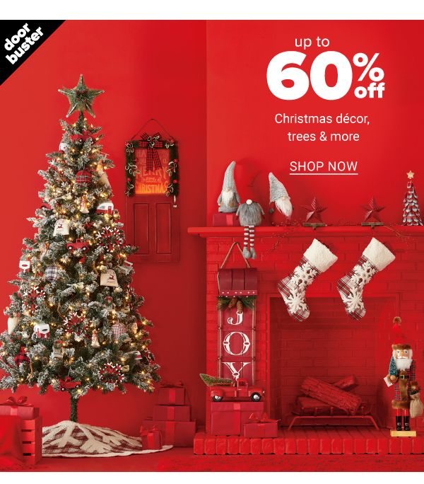 Up to 60% off Christmas Décor, Trees and more - Shop Now