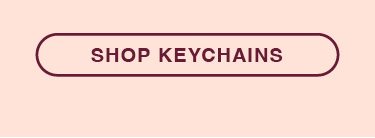 SHOP KEYCHAINS