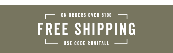 Free Shipping Over $100 With Code: RUNITALL >