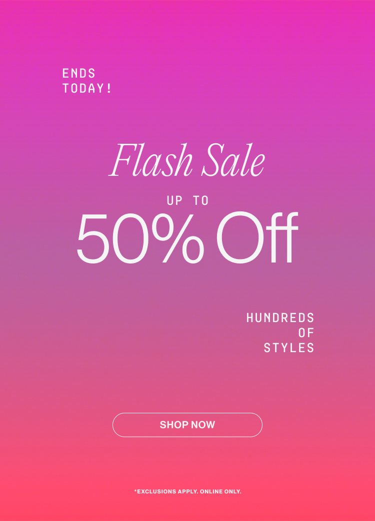 Flash Sale Up to 50% Off