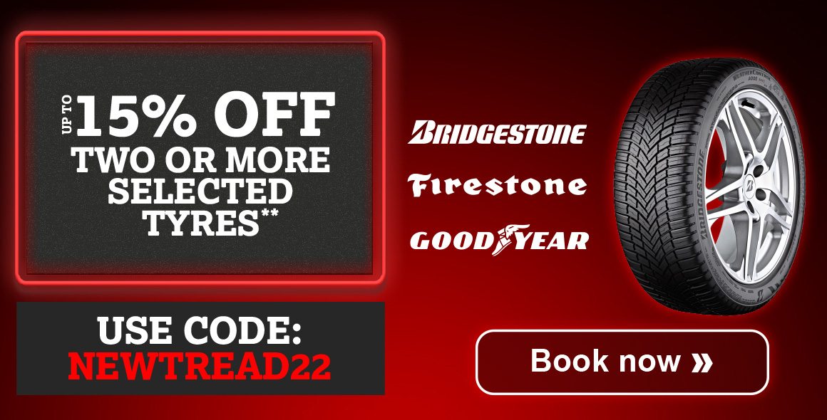 UP TO 15% OFF 2 OR MORE SELECTED TYRES**