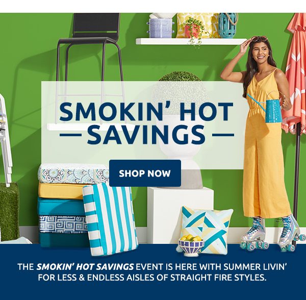 Smokin' Hot Savings up to 50% off. Shop now.