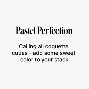 Perfect Pastels | Shop Now