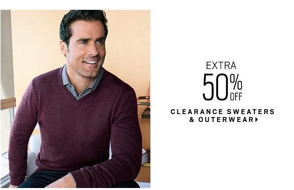 Extra 50% off clearance sweaters and outerwear.