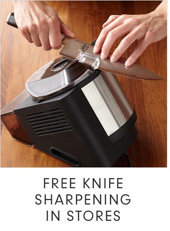 FREE KNIFE SHARPENING IN STORES
