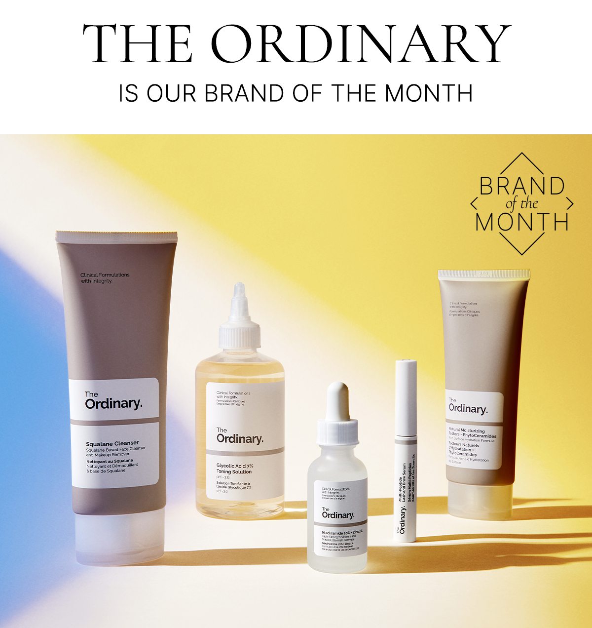 THE ORDINARY IS OUR BRAND OF THE MONTH