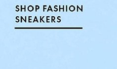 SHOP FASHION SNEAKERS