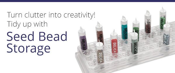 Turn clutter into creativity! Tidy up with Seed Bead Storage