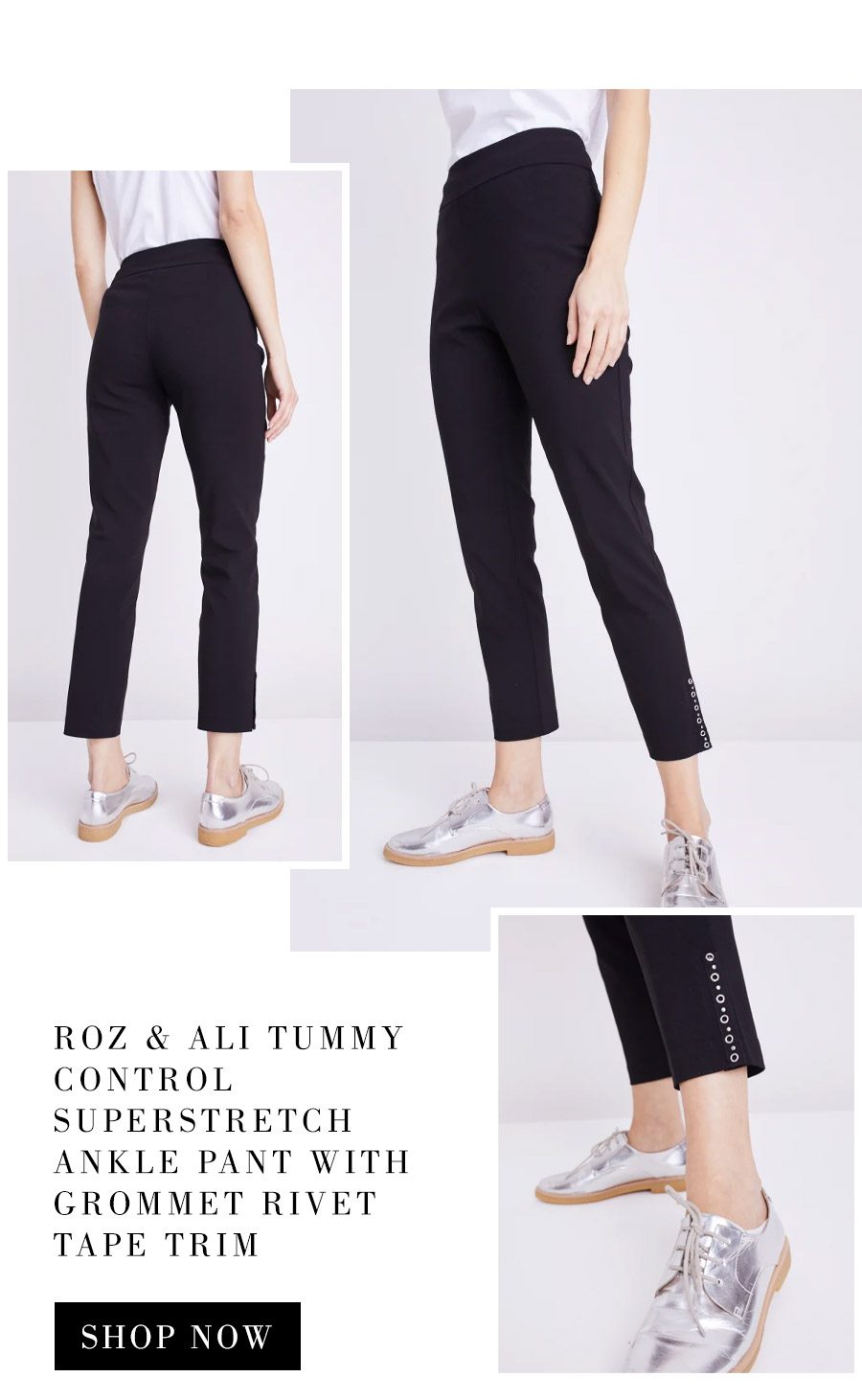 ROZ & ALI TUMMY CONTROL SUPERSTRETCH ANKLE PANT WITH GROMMET RIVET TAPE TRIM