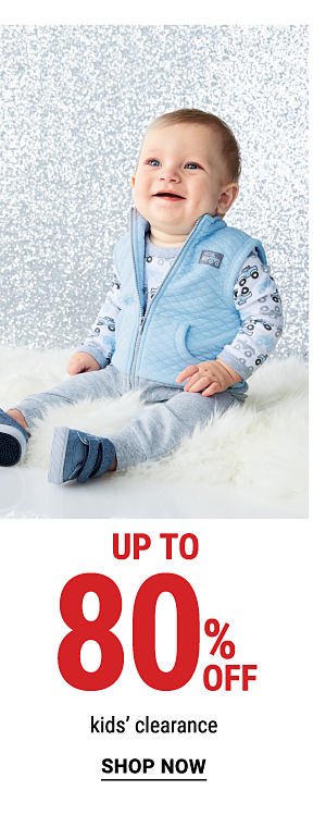 Up to 80% off kids' clearance. Shop Now.