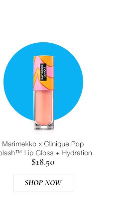 Marimekko x Clinique Pop Splash™ Lip Gloss + Hydration $18.50 SHOP NOW