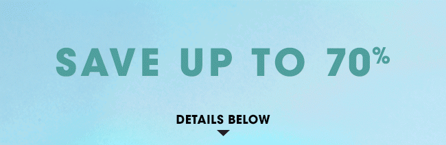SAVE UP TO 70%