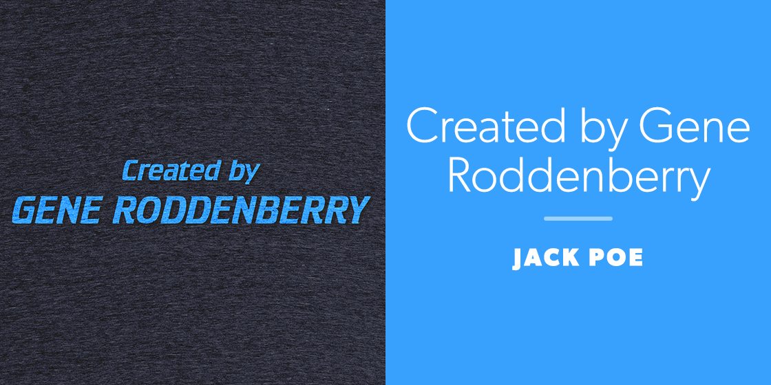 Created by Gene Roddenberry by Jack Poe