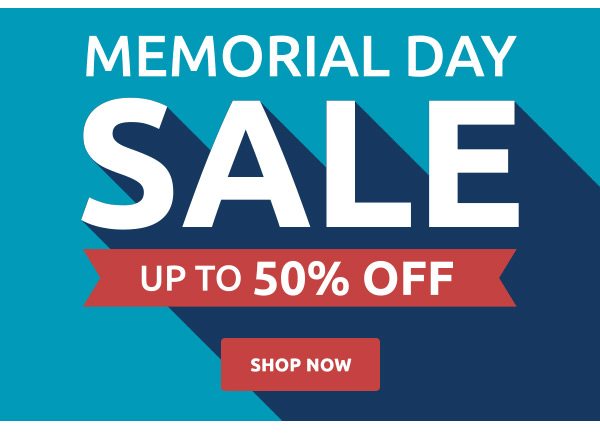 Memorial Day Sale: Up to 50% Off