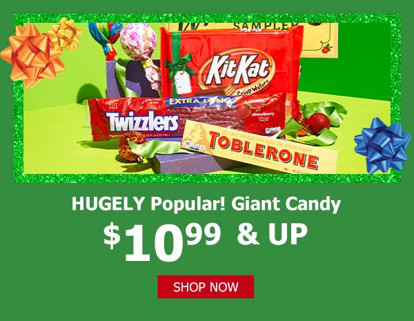 Giant Candy $10.99 & Up