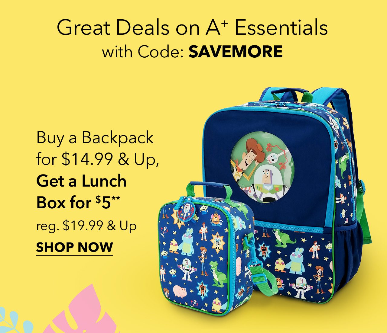 Buy a Backpack for $14.99 & Up, Get a Lunch Box for $5 | Shop Now