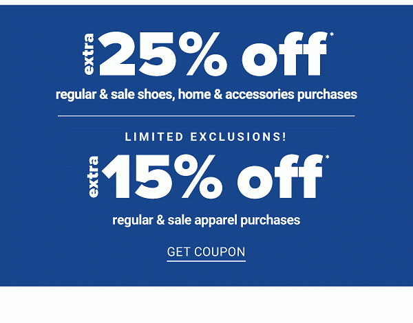 Extra 25% off Regular & Sale Shoes, Home & Accessories Purchases | Extra 15% off Regular & Sale Apparel Purchases - Get Coupon