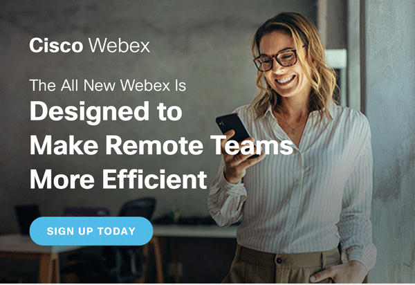 Cisco Webex - Designed To Make Remote Teams More Efficient | Sign Up Today