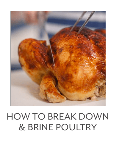 How To Break Down & Brine Poultry