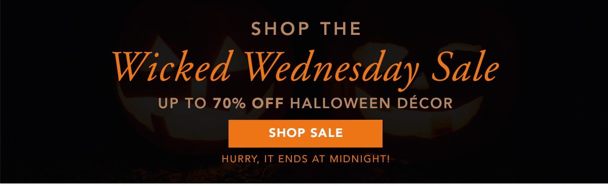 SHOP THE WICKED WEDNESDAY SALE