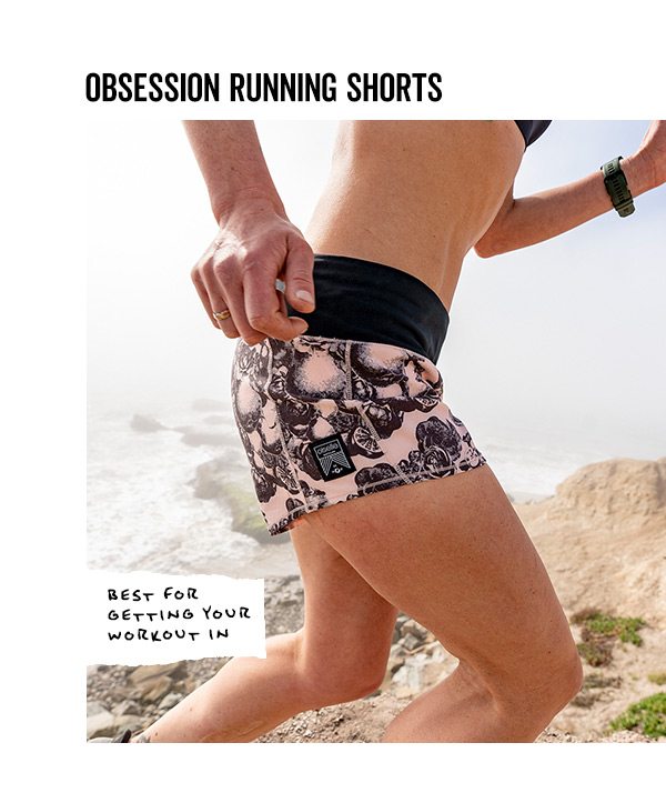 Shop the Obsession Running Shorts >