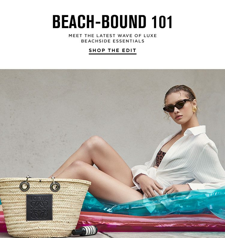 BEACH-BOUND 101 - Shop The Edit