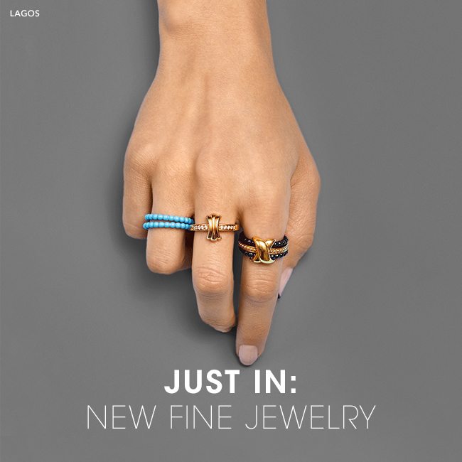 JUST IN: NEW FINE JEWELRY