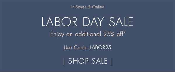 Labor Day Sale - Enjoy an additional 25% off - Use Code: LABOR25 - Ends Sep 3