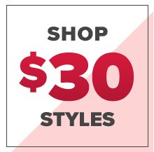 Shop $30 Styles