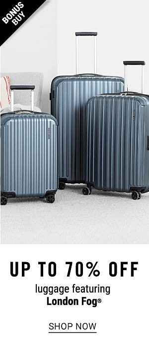 Bonus Buy - Up to 70% off luggage featuring London Fog. Shop Now.