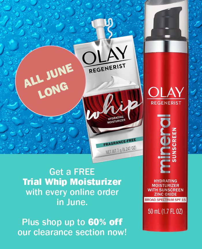 Get a FREE Trial Whip Moisturizer with every online order in June. Plus shop up to 60% off our clearance section now! All June long