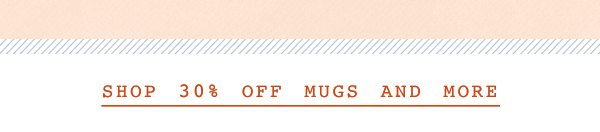 Shop mugs.
